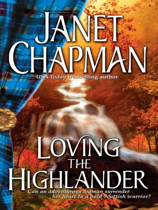 Title details for Loving the Highlander by Janet Chapman - Available